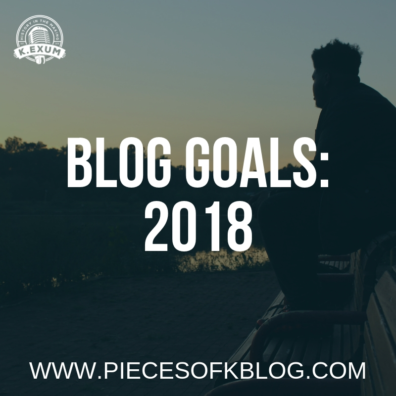 Blog Goals: 2018