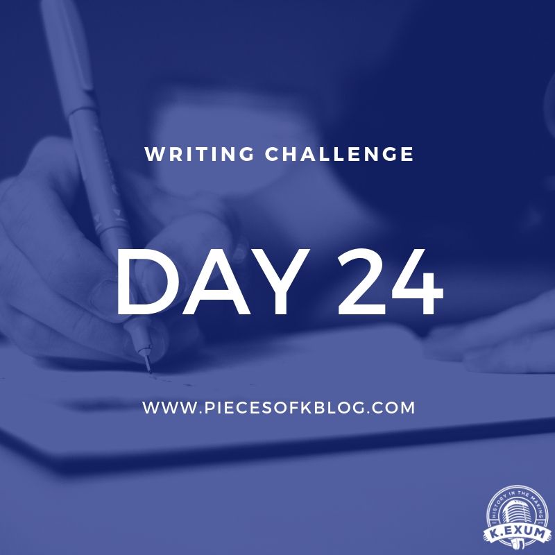 Day 24 (Writing Challenge)