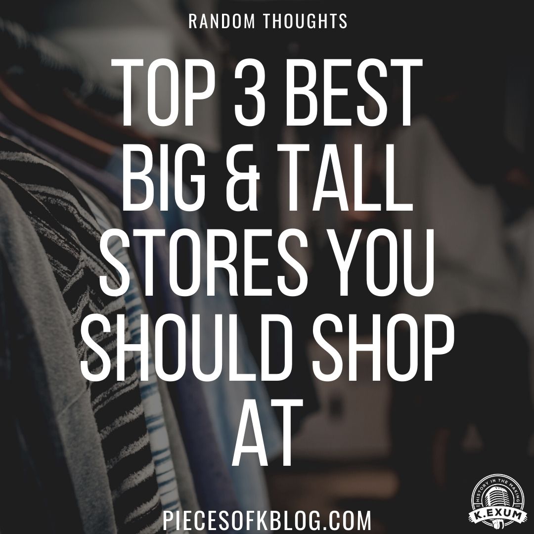 Top 3 Best Big & Tall Stores You Should Shop At